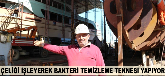 Çeliği işleyerek bakteri temizleme teknesi yapıyor
