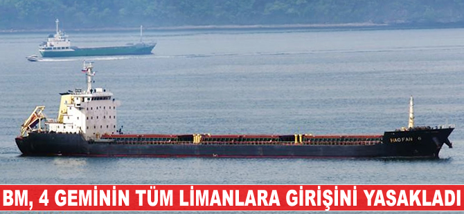 BM, 4 geminin tüm limanlara girişini yasakladı!