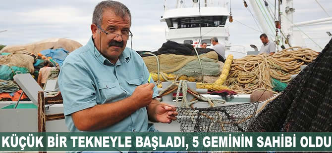 Küçük bir tekneyle başladı, 5 geminin sahibi oldu