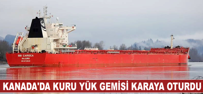 Kanada’da kuru yük gemisi karaya oturdu