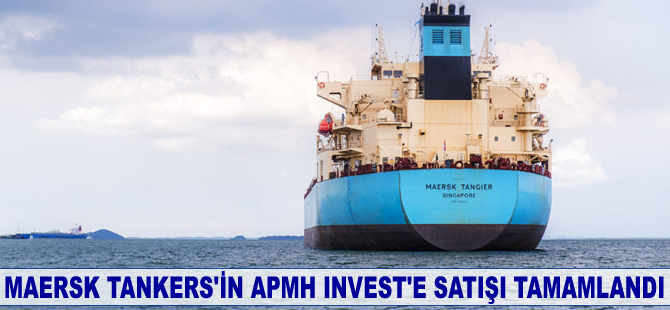 Maersk Tankers’in satışı tamamlandı