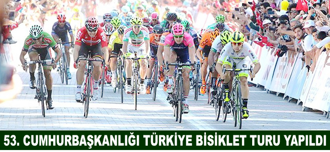 53. Cumhurbaşkanlığı Türkiye Bisiklet Turu gerçekleşti