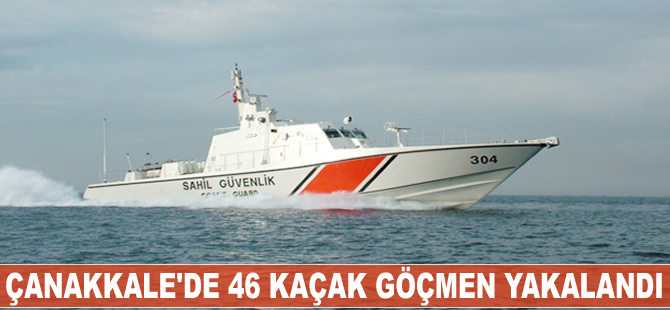 Çanakkale'de 46 kaçak göçmen yakalandı