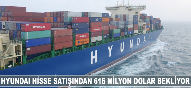 Hyundai hisse satışından 616 Milyon dolar bekliyor