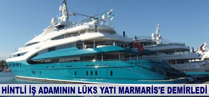 Hintli iş adamının lüks yatı Marmaris’e demirledi