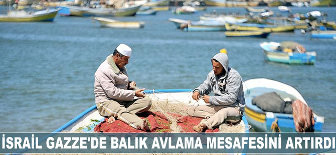 İsrail Gazze'de balık avlama mesafesini artırdı