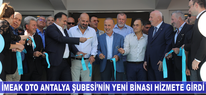 İMEAK Deniz Ticaret Odası Antalya Şubesi'nin yeni binası hizmete girdi