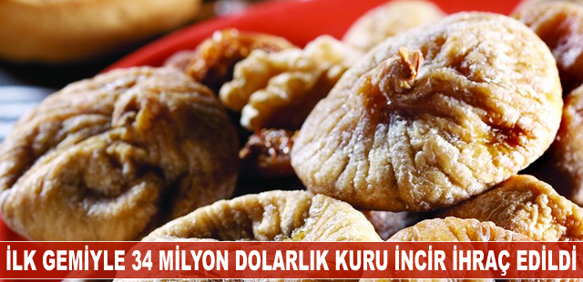İlk gemiyle 34 milyon dolarlık kuru incir ihraç edildi