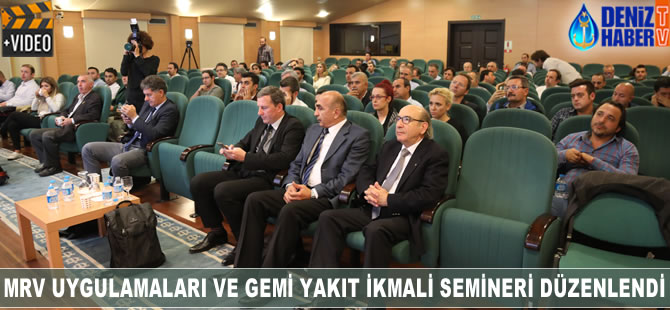 MRV Uygulamaları ve Gemi Yakıt İkmali semineri düzenlendi