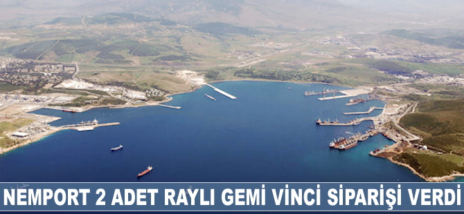 Nemport 2 adet raylı gemi vinci siparişi verdi