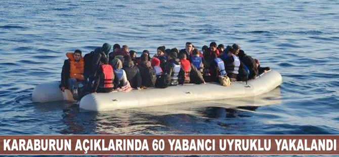 Karaburun açıklarında 60 yabancı uyruklu yakalandı