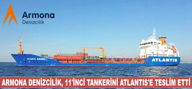Armona Denizcilik'in inşa ettiği 11. kimyasal tanker, Atlantis Tankers' e teslim edildi