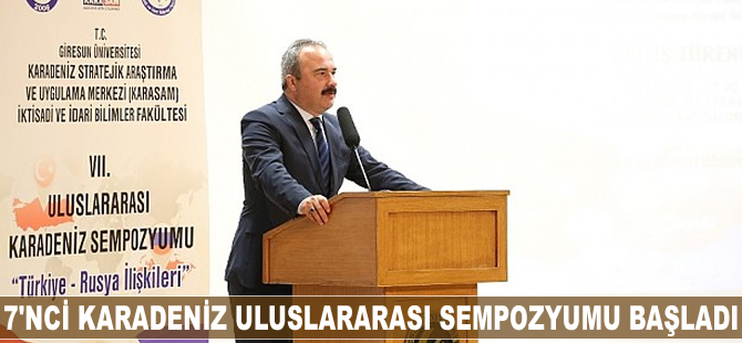7. Karadeniz Uluslararası Sempozyumu Giresun'da başladı