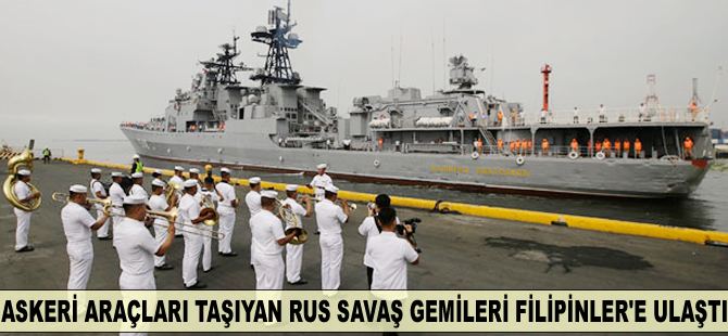 Rus savaş gemileri Filipinler’e ulaştı
