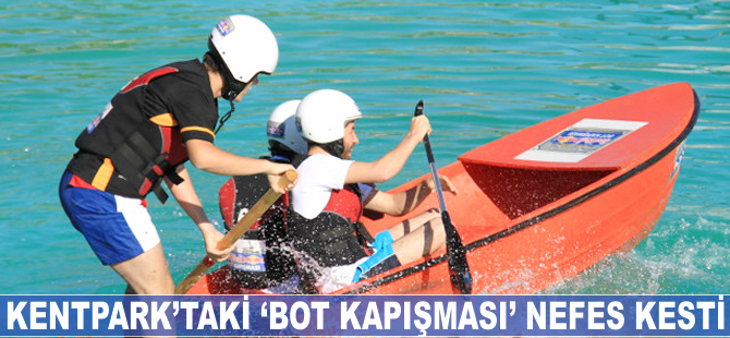 Kentpark'taki 'Bot Kapışması' nefes kesti