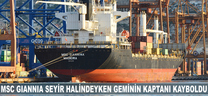MSC Giannia seyir halindeyken geminin kaptanı kayboldu