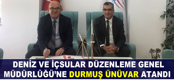Durmuş Ünüvar, Deniz ve İçsular Düzenleme Genel Müdürlüğü’ne atandı