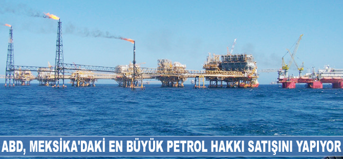 ABD, Meksika Körfezi’ndeki en büyük petrol ve gaz hakkı satışını yapıyor