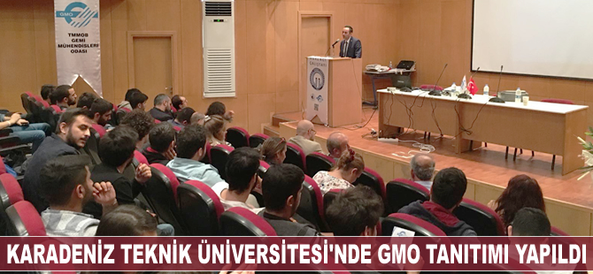 Karadeniz Teknik Üniversitesi’nde GMO tanıtımı yapıldı