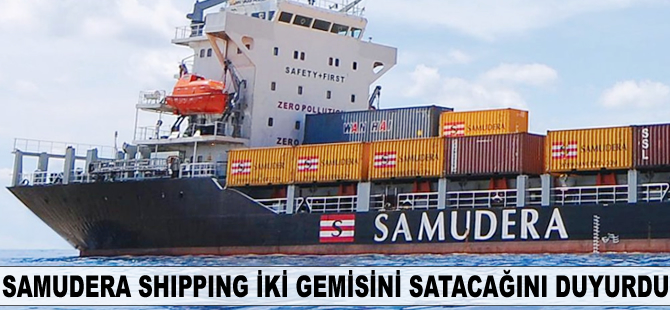 Samudera Shipping iki gemisini satıyor