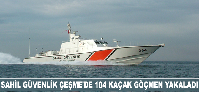 Çeşme'de 104 kaçak göçmen yakalandı