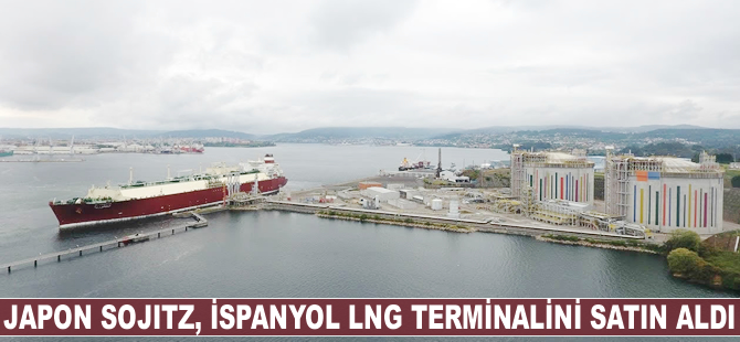 Japon Sojitz, İspanyol LNG terminalini satın aldı