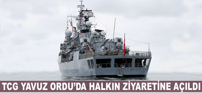 TCG YAVUZ, Ordu'da halkın ziyaretine açıldı