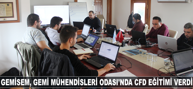 GEMİSEM, TMMOB Gemi Mühendisleri Odası'nda CFD Eğitimi verdi