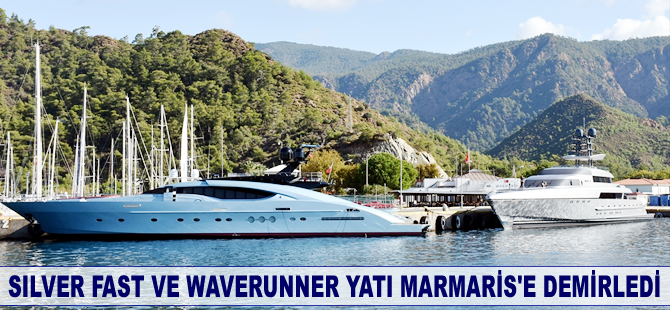 Silver Fast ve Waverunner lüks yatları Marmaris Limanı'na demirledi