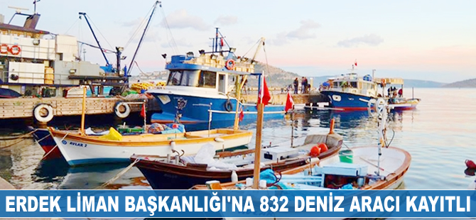 Erdek Liman Başkanlığı'na 832 deniz aracı kayıtlı