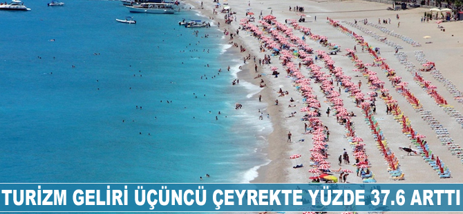 Turizm geliri üçüncü çeyrekte yüzde 37.6 arttı
