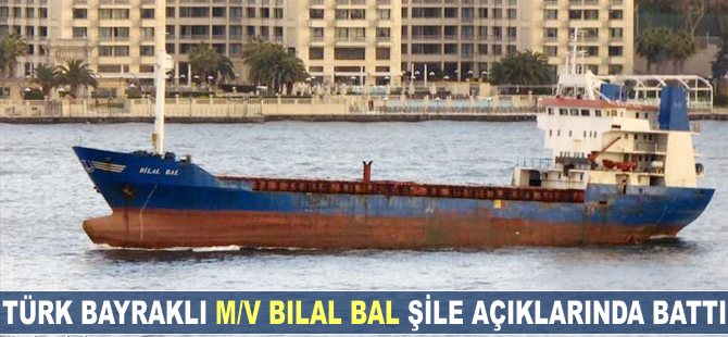 Türk bayraklı M/V BILAL BAL, Şile açıklarında battı