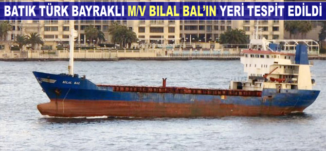 Batık M/V BILAL BAL'ın yeri tespit edildi