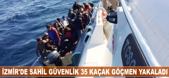 İzmir’de 35 kaçak göçmen yakalandı