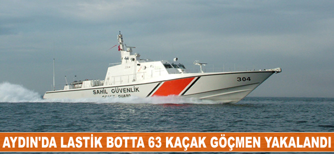Aydın'da lastik botta 63 kaçak göçmen yakalandı