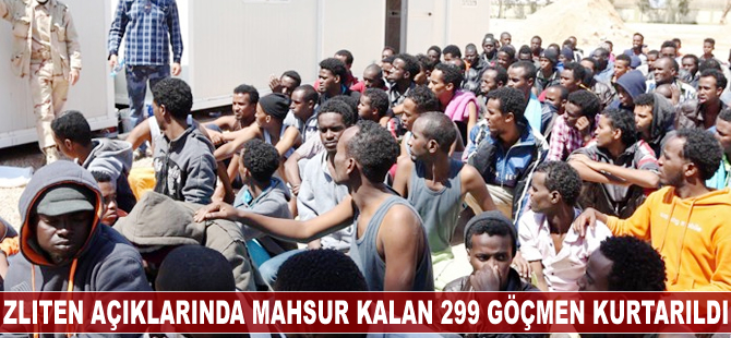 Zliten açıklarında mahsur kalan 299 göçmen kurtarıldı
