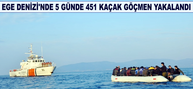 Ege Denizi'nde 5 günde 451 kaçak göçmen yakalandı