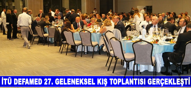 İTÜ DEFAMED 27. Geleneksel Kış Toplantısı Çeşme'de Gerçekleşti
