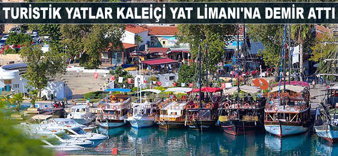 Turistik yatlar Kaleiçi Yat Limanı'na demir attı
