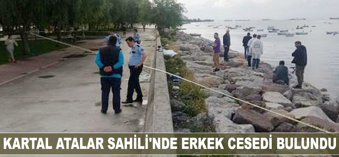 Kartal Atalar Sahili'nde erkek cesedi çıktı