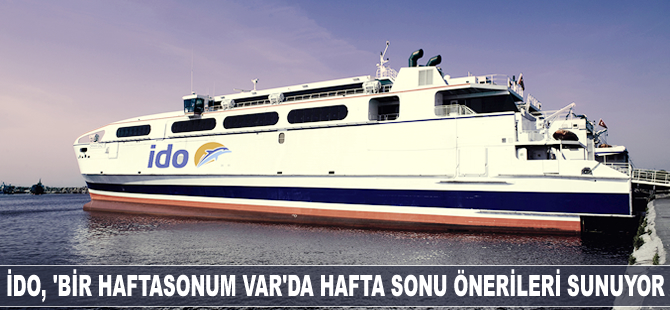 İDO, “Bi haftasonum var”da birbirinden farklı hafta sonu fırsatı sunuyor