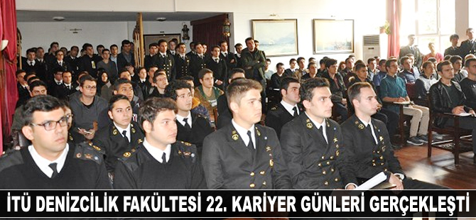İTÜ Denizcilik Fakültesi 22. Geleneksel Kariyer Günleri gerçekleşti