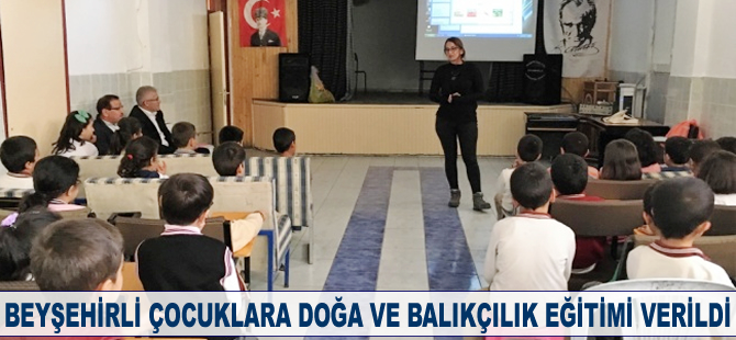Beyşehirli çocuklara doğa ve balıkçılık eğitimi verildi