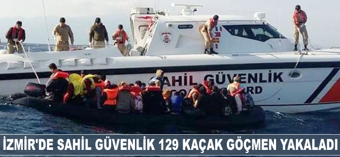 İzmir'de 129 kaçak göçmen yakalandı
