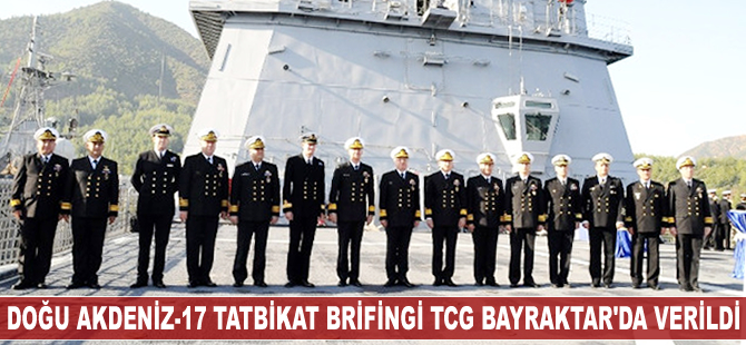 Tatbikat brifingi TCG Bayraktar'da verildi