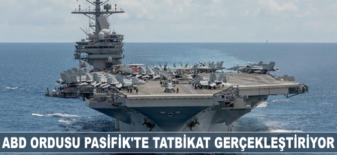 ABD ordusu Pasifik'te tatbikat gerçekleştiriyor