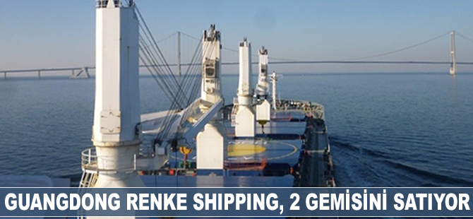 Guangdong Renke Shipping, 2 gemisini satıyor