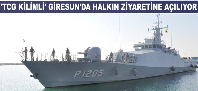 TCG KİLİMLİ Giresun'da halkın ziyaretine açılıyor