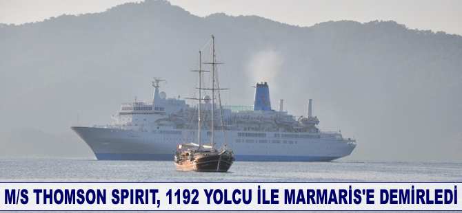 M/S Thomson Spirit, 1192 yolcu ile Marmaris'e demirledi