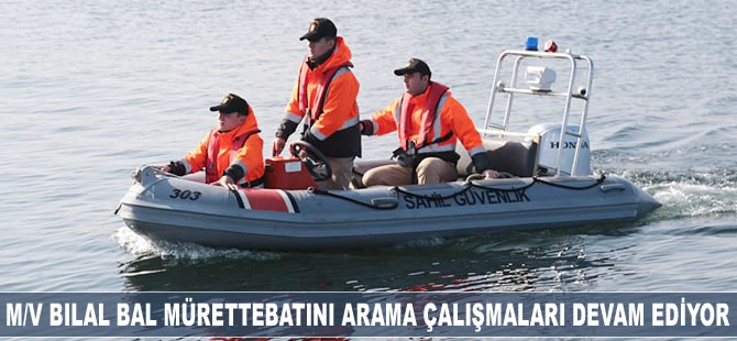 M/V BILAL BAL mürettebatını arama çalışmaları devam ediyor